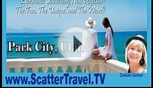 Couple Vacations; Park City, Utah; Scatter Travel TV #7